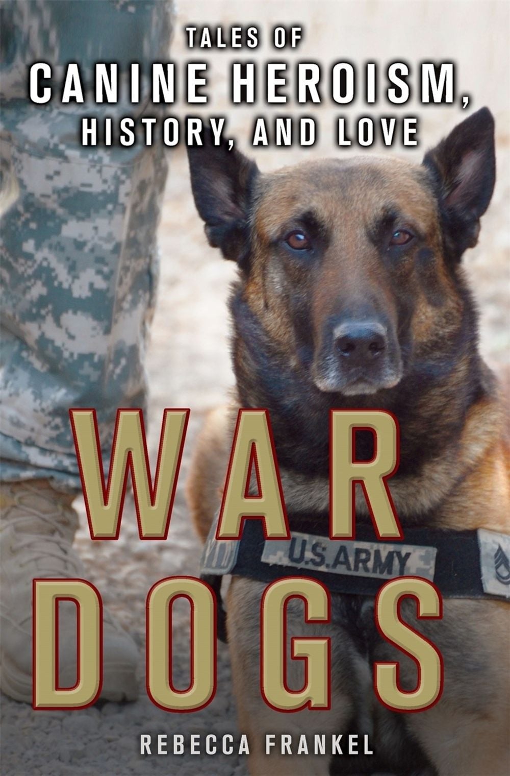 War Dogs by Rebecca Frankel - ISBN: 9781250112286