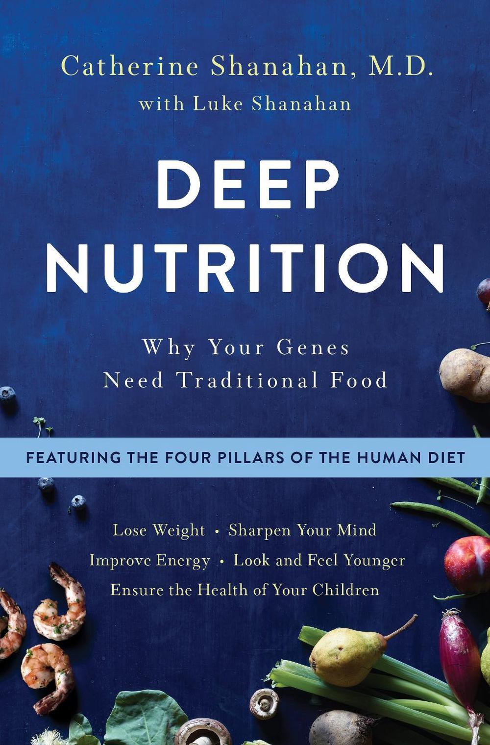 Deep Nutrition by Catherine Shanahan - ISBN: 9781250113825