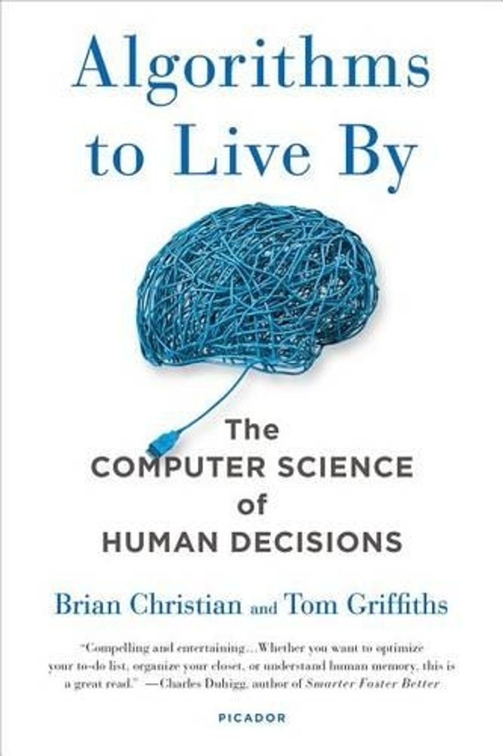 Algorithms to Live by by Brian Christian - ISBN: 9781250118363
