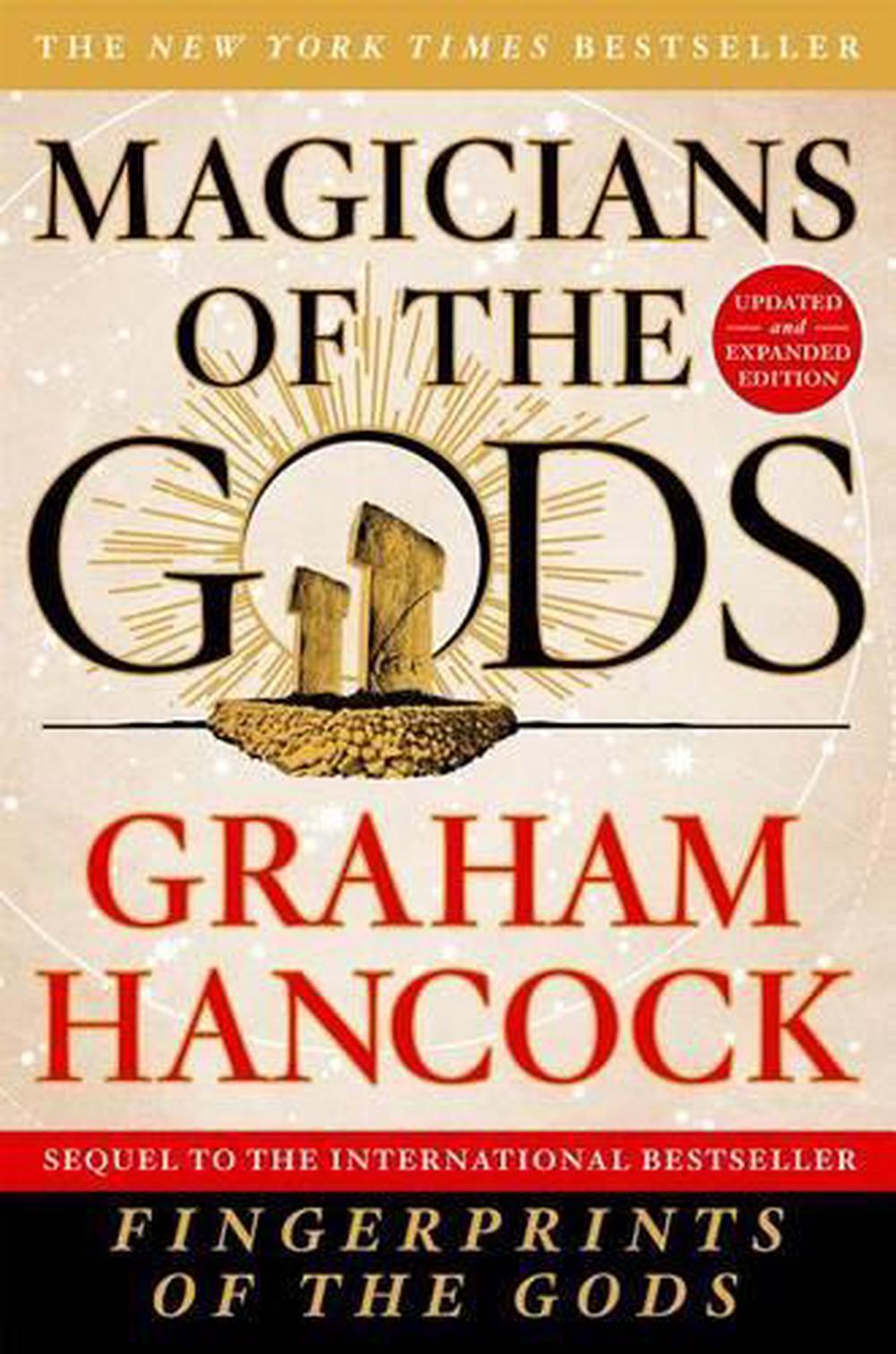 Magicians Of The Gods: The Forgotten Wisdom Of Earth S Lost ...