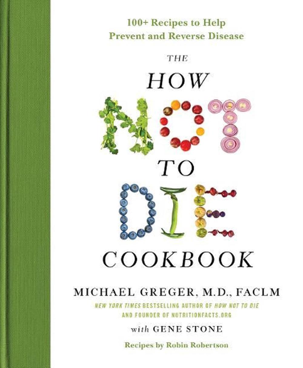 The How Not to Die Cookbook, 9781250127761