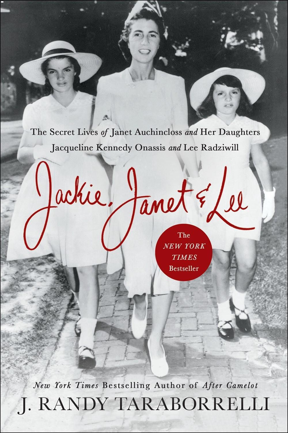 Jackie, Janet & Lee by J. Randy Taraborrelli - ISBN: 9781250128027