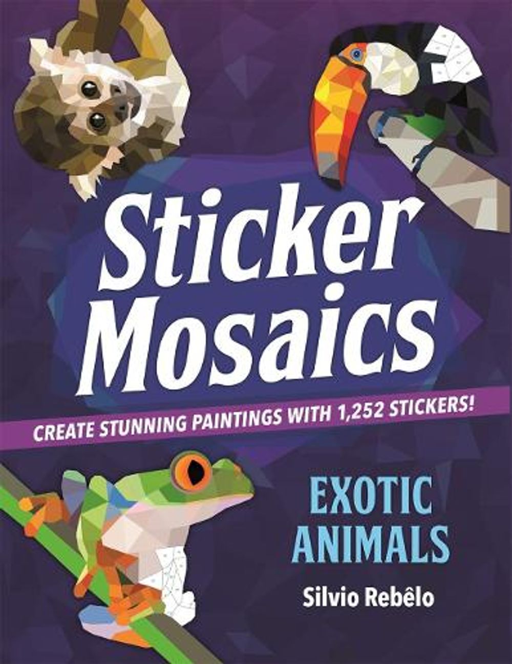 Sticker Mosaics: Exotic Animals - ISBN: 9781250130846