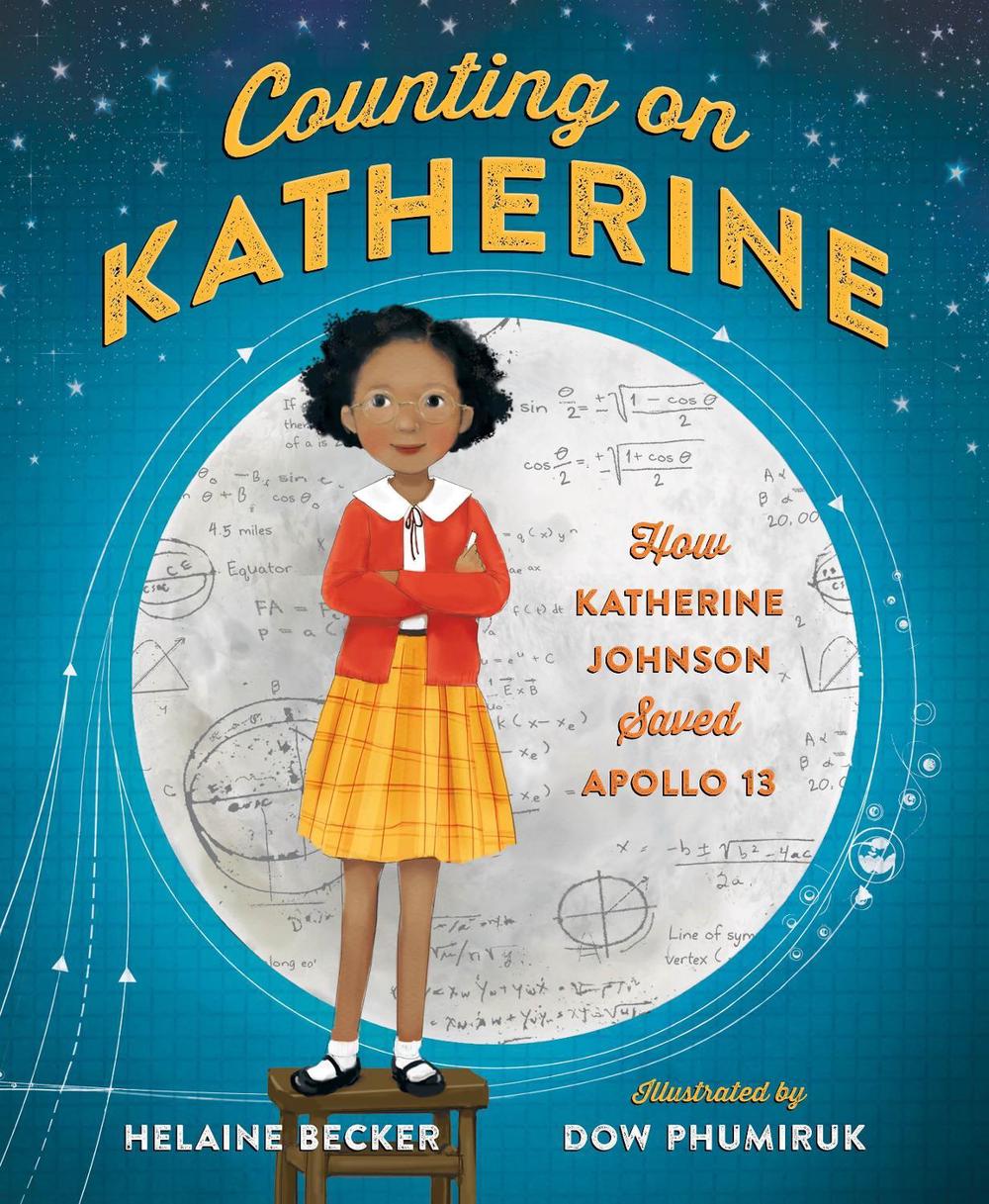 Counting on Katherine by Helaine Becker - ISBN: 9781250137524