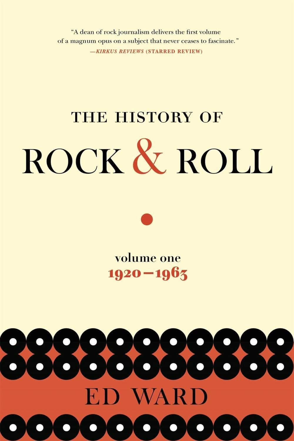 The History of Rock & Roll, Volume 1: 1920-1963 by Ed Ward - ISBN: 9781250138491
