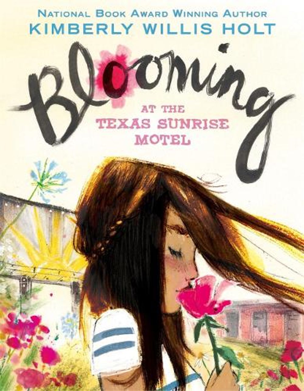 Blooming at the Texas Sunrise Motel by Kimberly Willis Holt - ISBN: 9781250144041