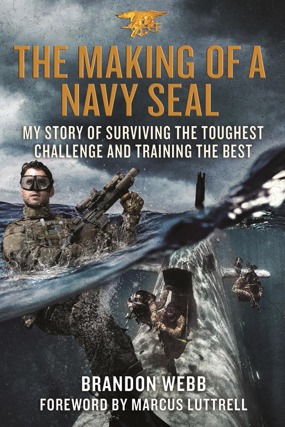 The Making of a Navy SEAL by Brandon Webb, with John David Mann - ISBN: 9781250144430