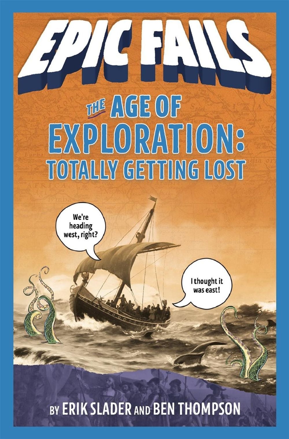 The Age of Exploration: Totally Getting Lost (Epic Fails #4) by Ben Thompson - ISBN: 9781250150530
