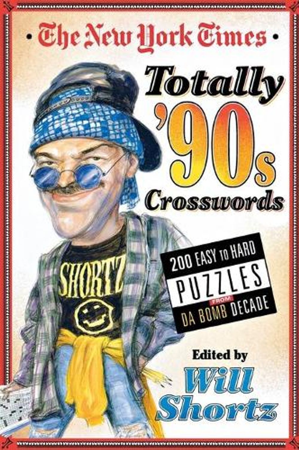 The New York Times Totally '90s Crosswords by Will Shortz - ISBN: 9781250160997