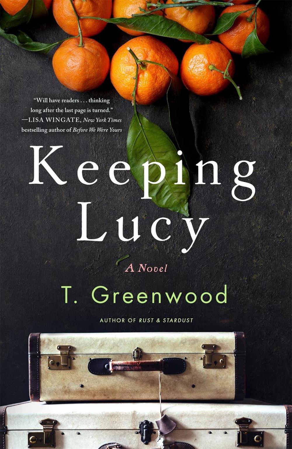 Keeping Lucy by T. Greenwood - ISBN: 9781250164230