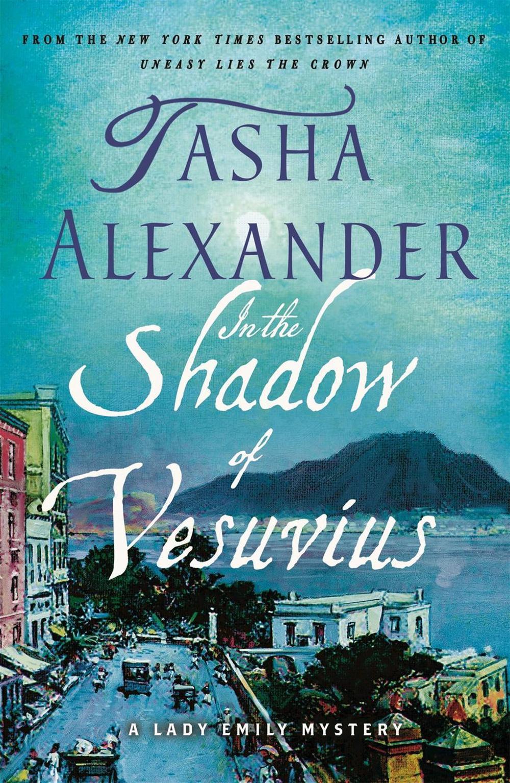 In the Shadow of Vesuvius by Tasha Alexander - ISBN: 9781250164742