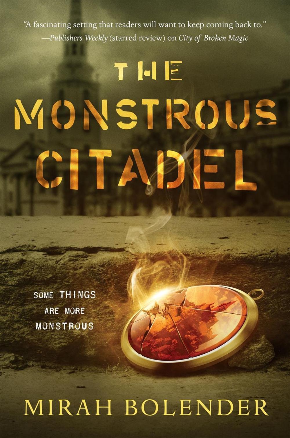 The Monstrous Citadel by Mirah Bolender - ISBN: 9781250169297