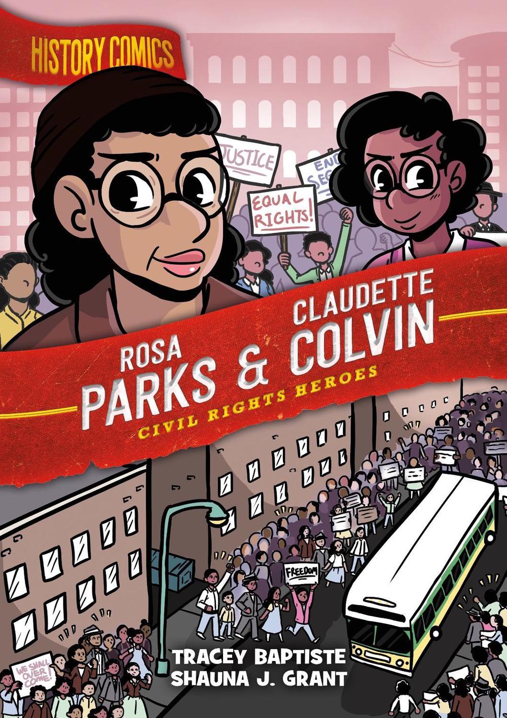 History Comics: Rosa Parks & Claudette Colvin by Tracey Baptiste - ISBN: 9781250174215
