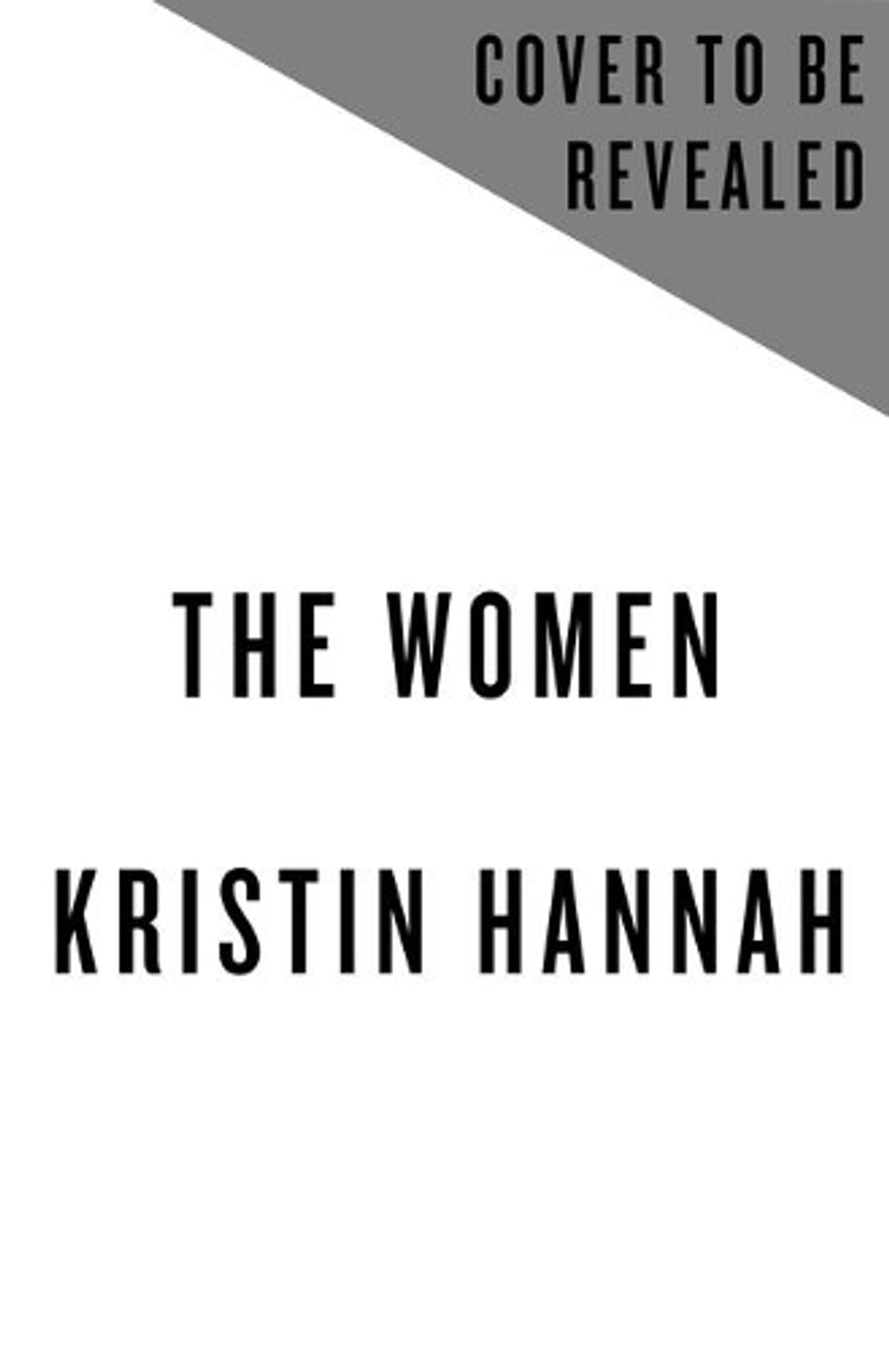The Women by Kristin Hannah - ISBN: 9781250178633