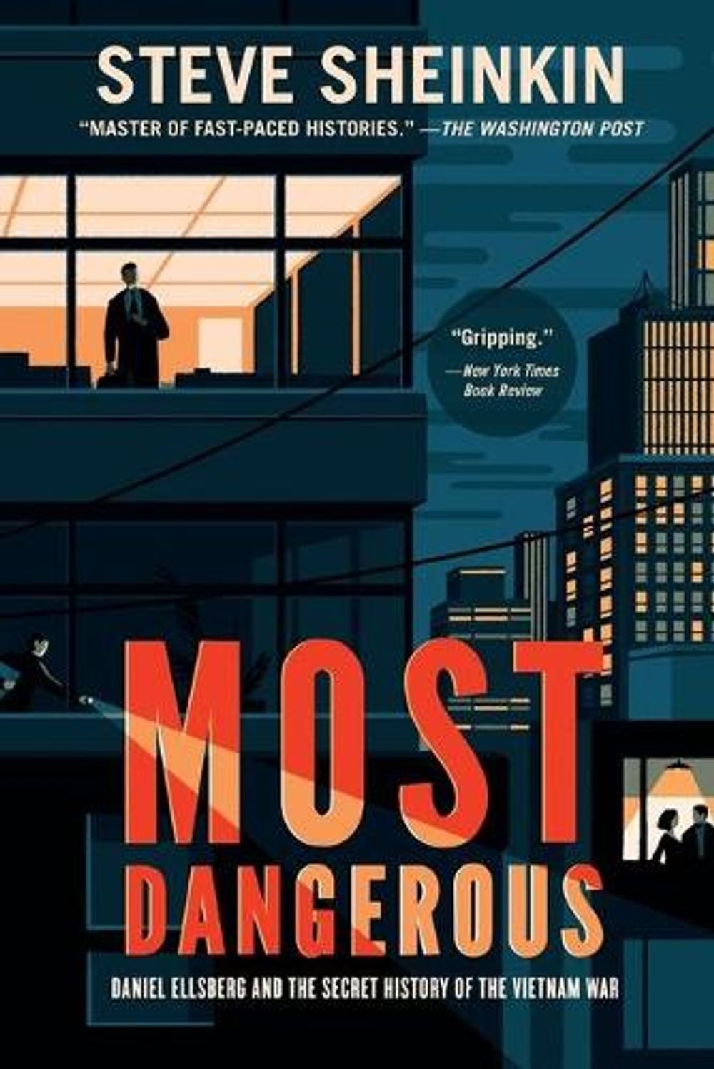Most Dangerous by Steve Sheinkin - ISBN: 9781250180834