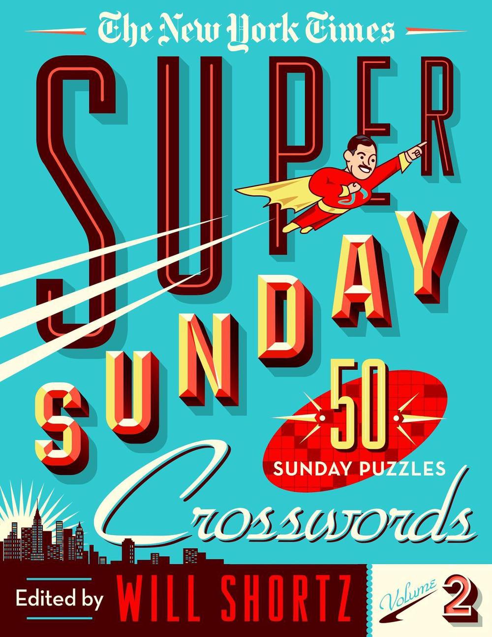 The New York Times Super Sunday Crosswords Volume 2, 9781250181831