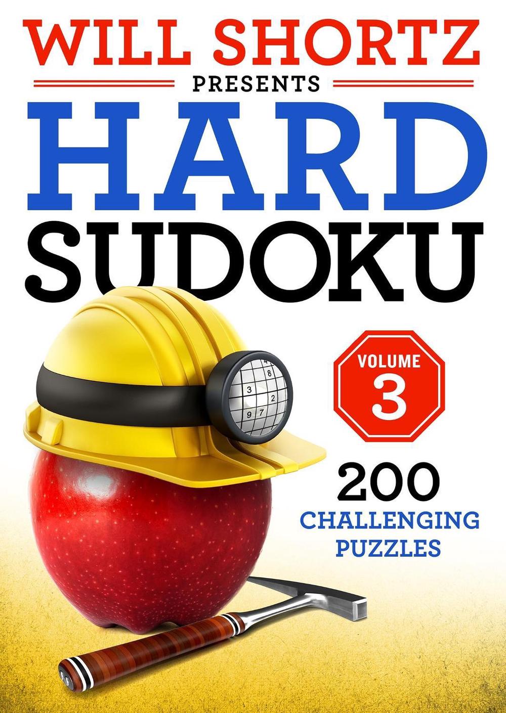 Will Shortz Presents Hard Sudoku Volume 3 by Will Shortz - ISBN: 9781250181879