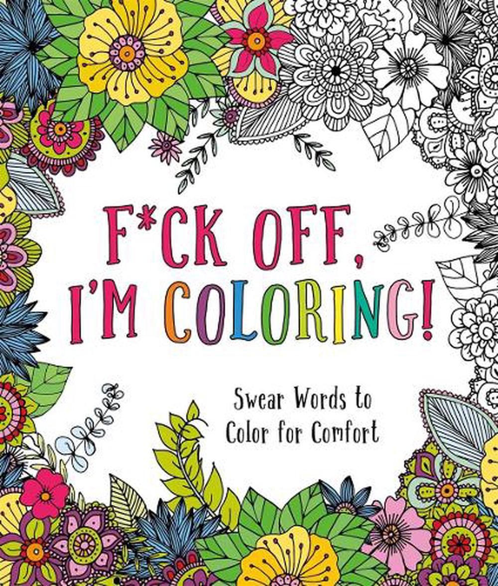 F*ck Off, I'm Coloring!, 9781250183132