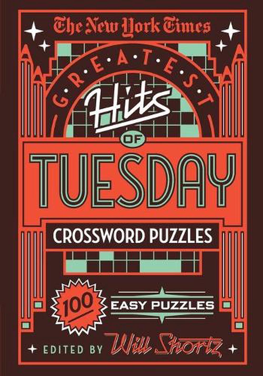 The New York Times Greatest Hits of Tuesday Crossword Puzzles, 9781250198358