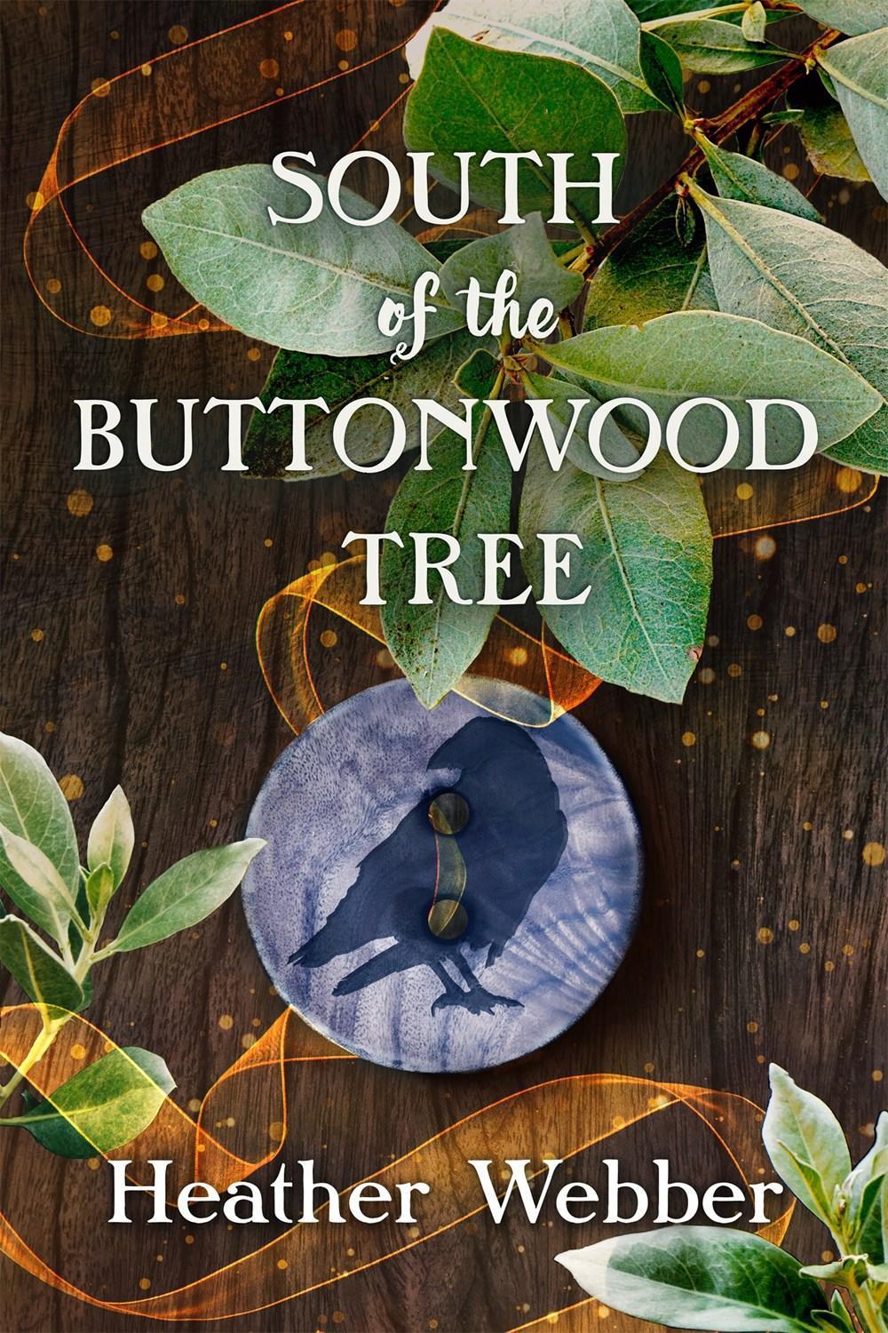 South of the Buttonwood Tree by Heather Webber - ISBN: 9781250198587