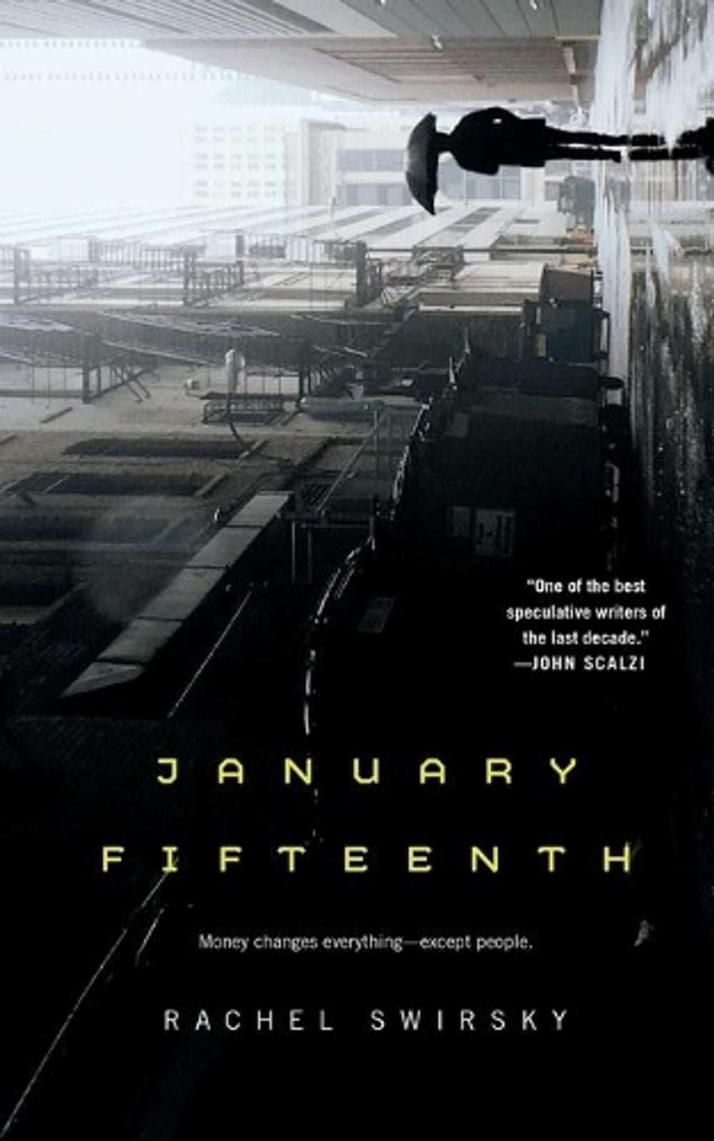 January Fifteenth by Rachel Swirsky - ISBN: 9781250198945