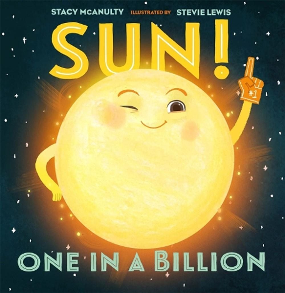 Sun! One in a Billion by Stacy McAnulty - ISBN: 9781250199324