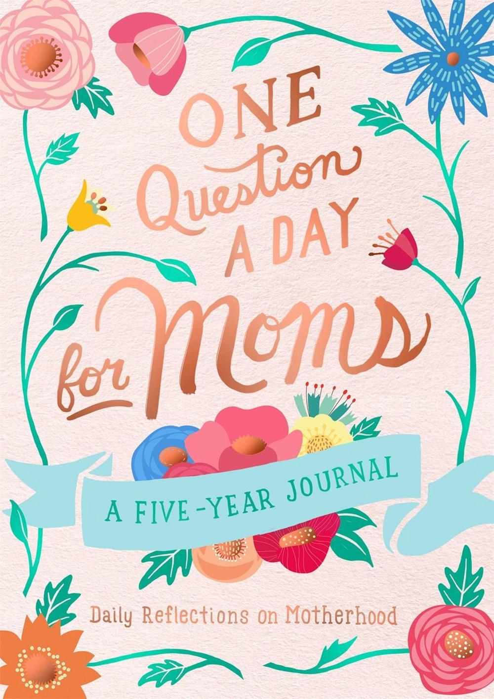 One Question a Day for Moms: Daily Reflections on Motherhood - ISBN: 9781250202314