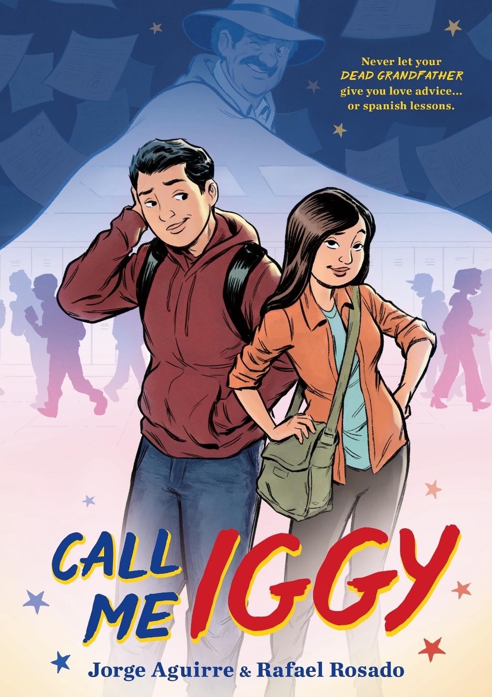 Call Me Iggy by Jorge Aguirre - ISBN: 9781250204158