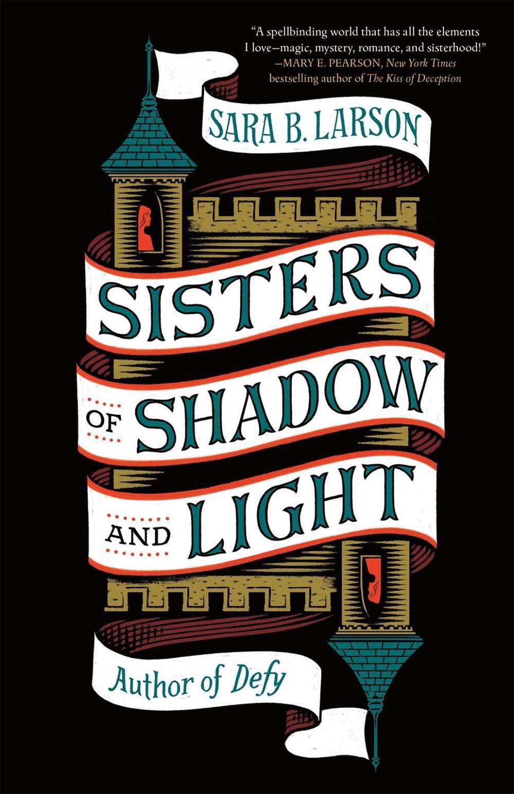 Sisters of Shadow and Light by Sara B. Larson - ISBN: 9781250208415