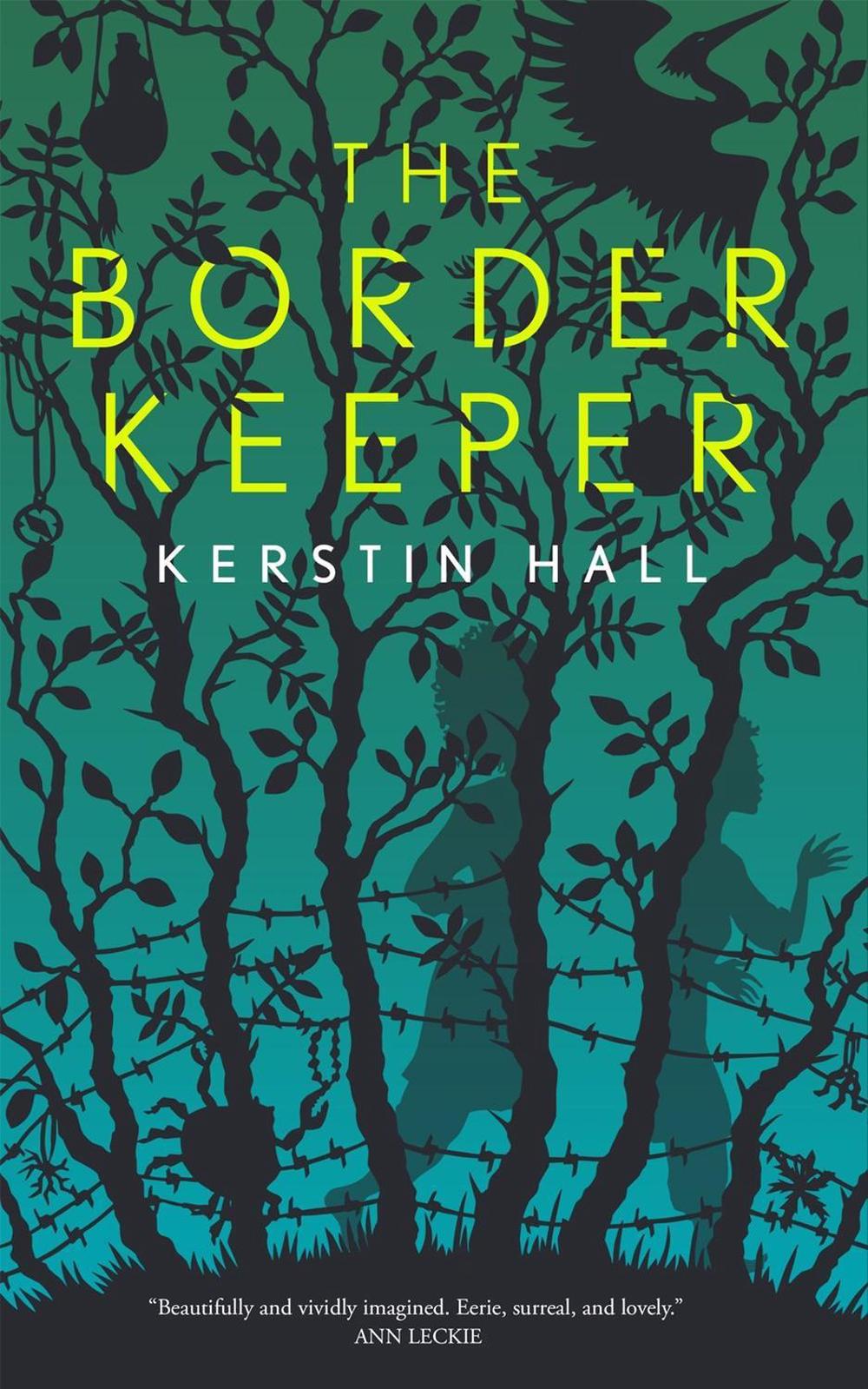 The Border Keeper by Kerstin Hall - ISBN: 9781250209412