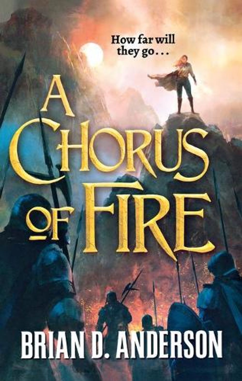 A Chorus of Fire by Brian D. Anderson - ISBN: 9781250214669
