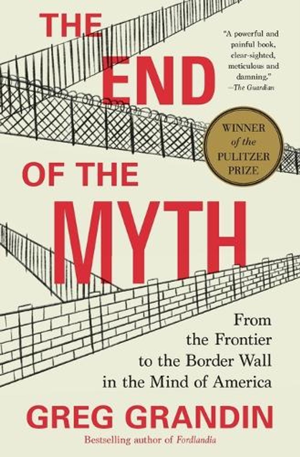 The End of the Myth by Greg Grandin - ISBN: 9781250214850