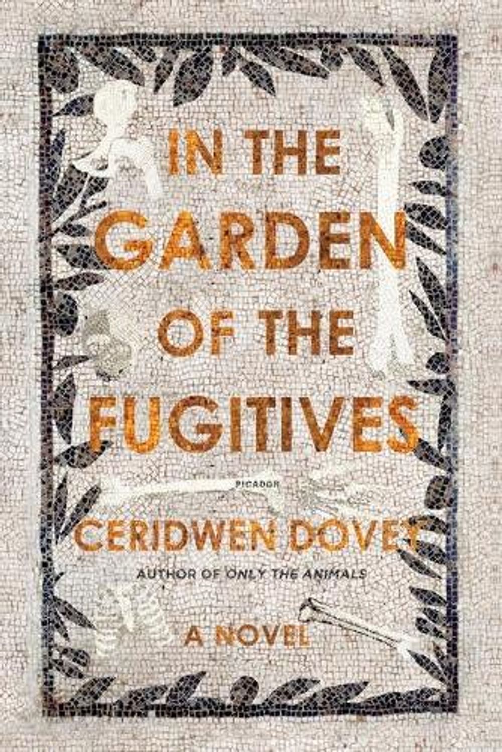 In the Garden of the Fugitives by Ceridwen Dovey - ISBN: 9781250214911