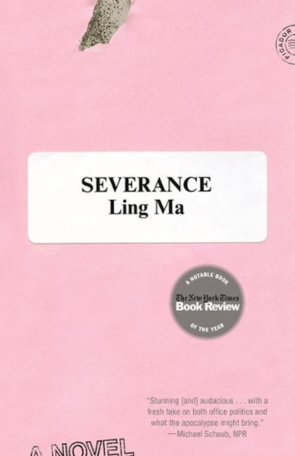 Severance by Ling Ma - ISBN: 9781250214997