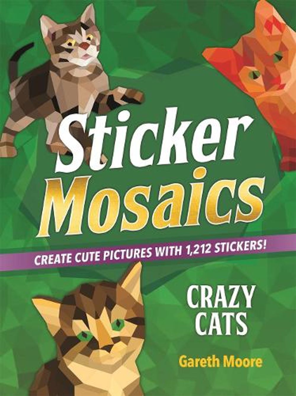 Sticker Mosaics: Crazy Cats by Gareth Moore - ISBN: 9781250228734