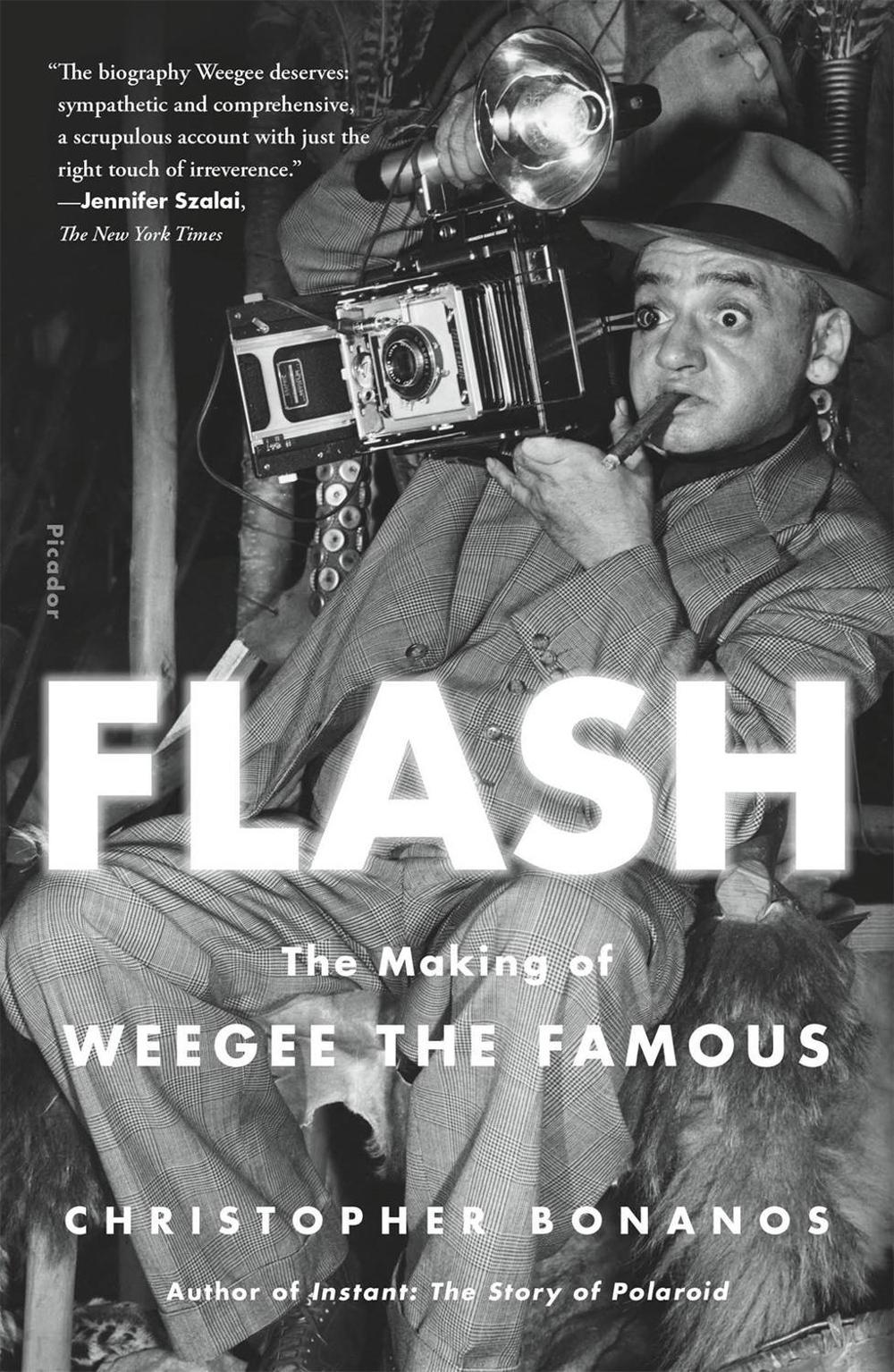 Flash: The Making of Weegee the Famous by Christopher Bonanos - ISBN: 9781250229878