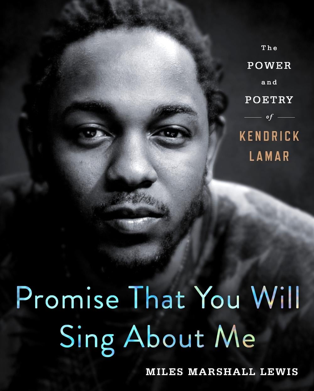 Promise That You Will Sing About Me by Miles Marshall Lewis - ISBN: 9781250231680