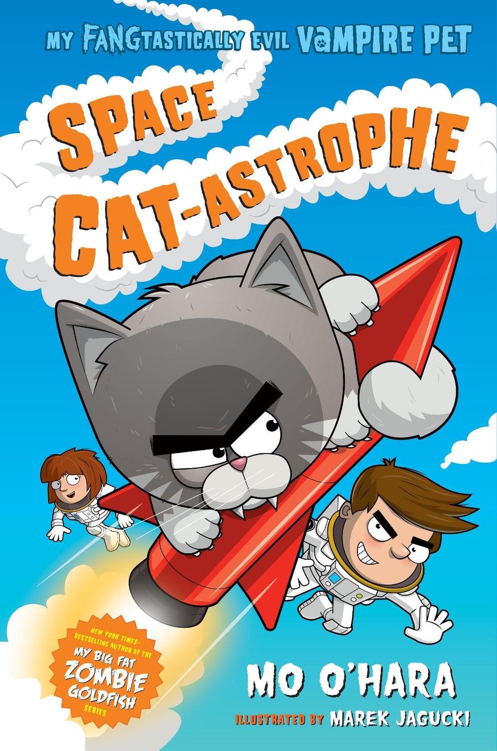 Space Cat-astrophe: My FANGtastically Evil Vampire Pet by Mo O'Hara - ISBN: 9781250233196