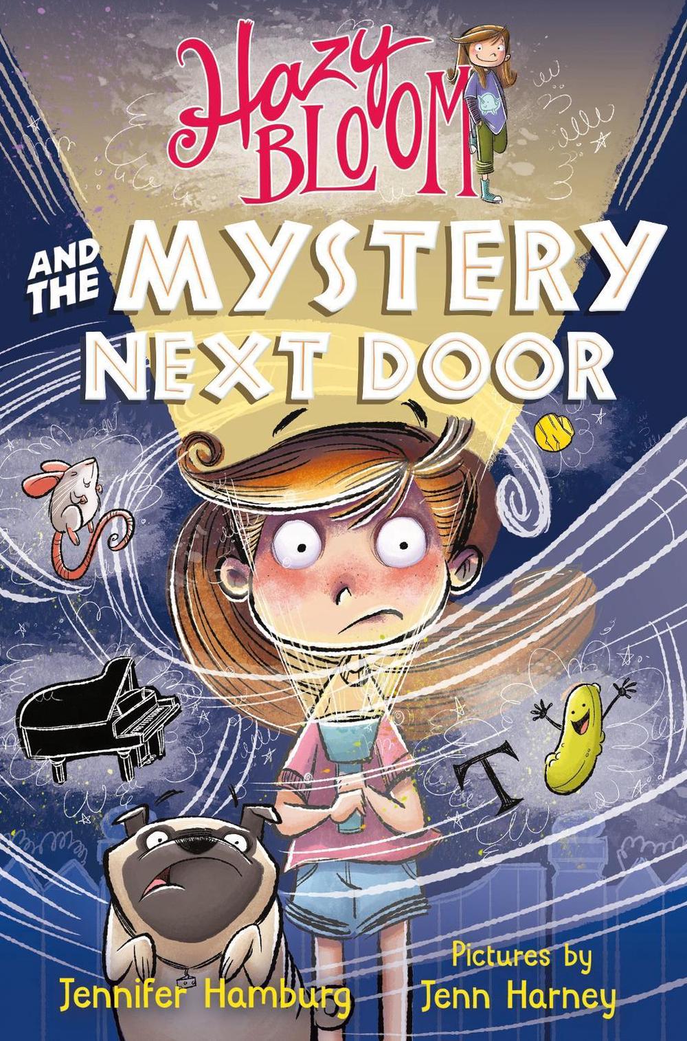 Hazy Bloom and the Mystery Next Door by Jennifer Hamburg - ISBN: 9781250233271