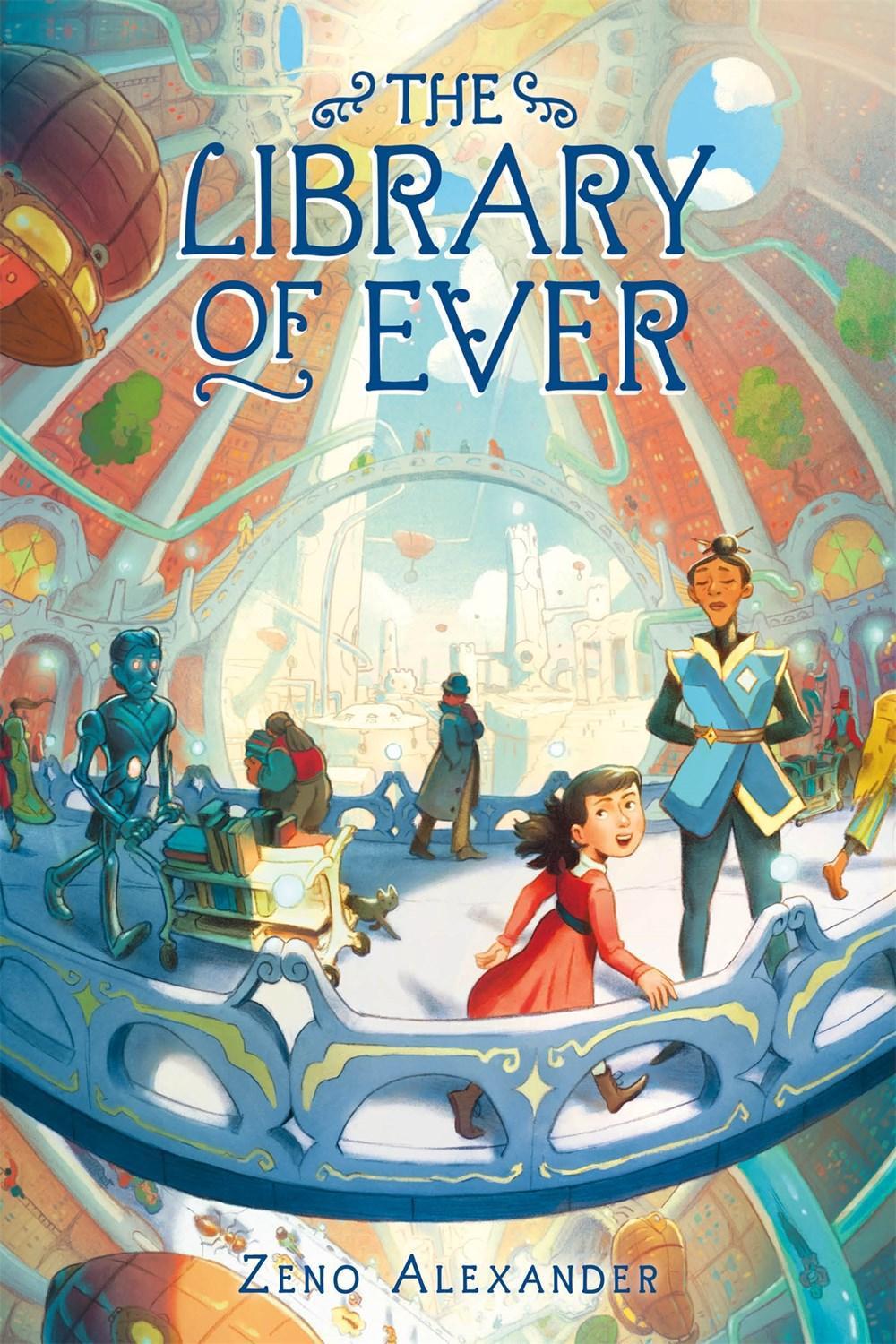The Library of Ever by Zeno Alexander - ISBN: 9781250233707