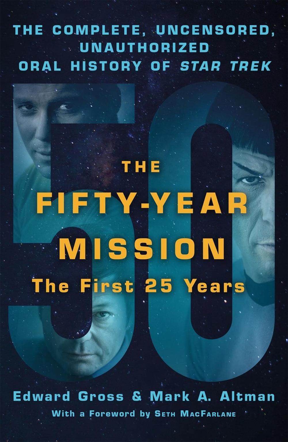 The Fifty-Year Mission: The Complete, Uncensored, Unauthorized Oral History of Star Trek: The First 25 Years by Edward Gross - ISBN: 9781250235336