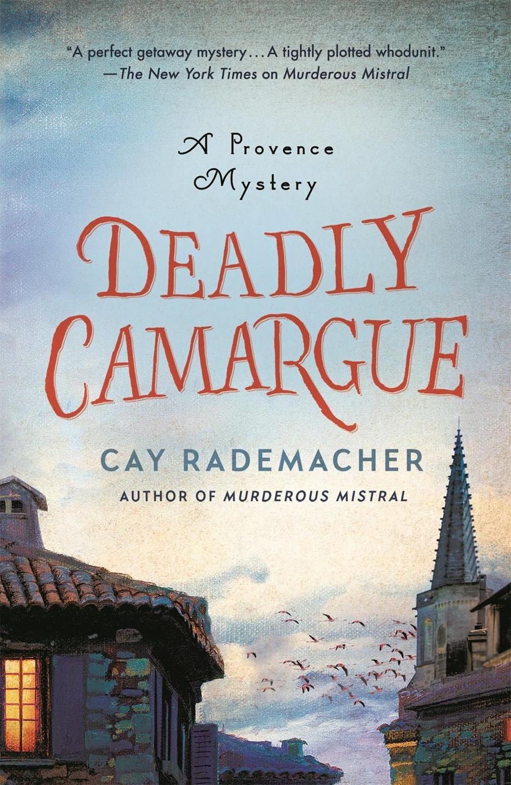 Deadly Camargue by Cay Rademacher - ISBN: 9781250235978