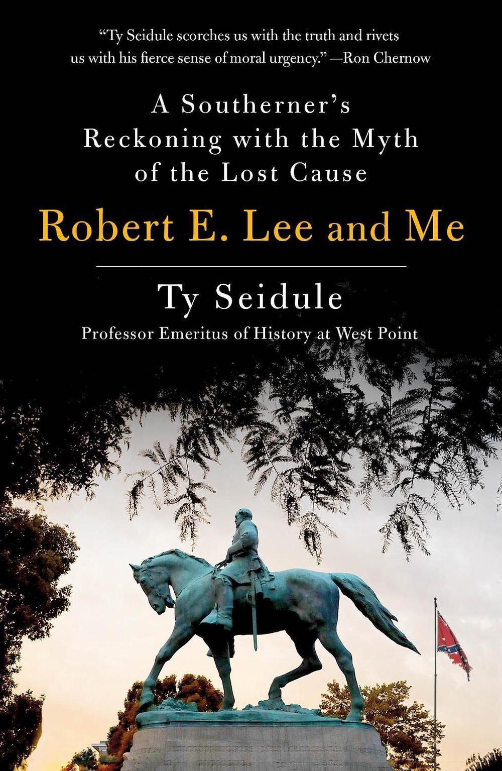 Robert E. Lee and Me by Ty Seidule - ISBN: 9781250239280