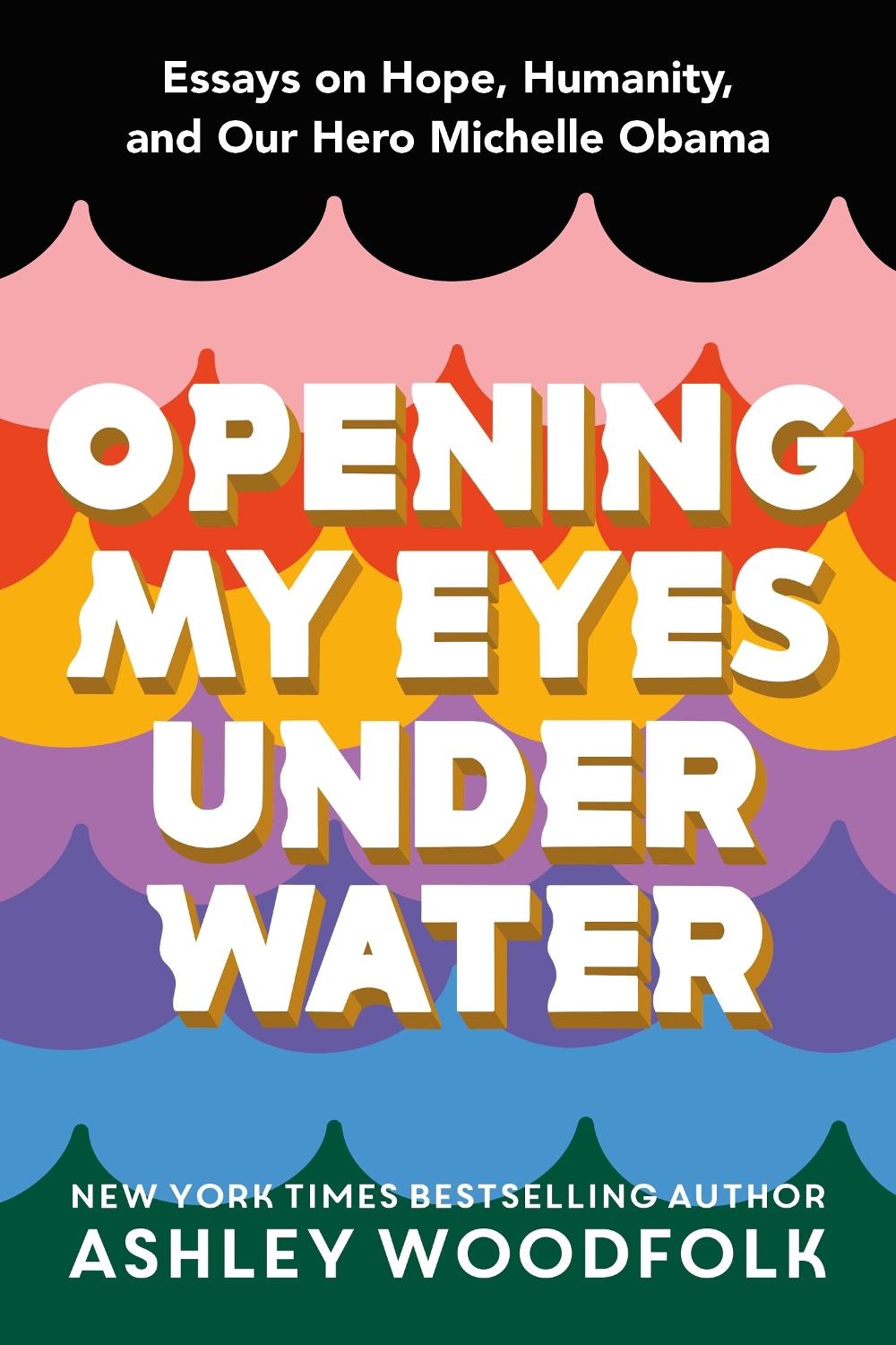 Opening My Eyes Underwater by Ashley Woodfolk - ISBN: 9781250240378