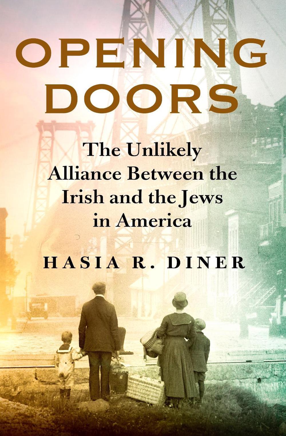 Opening Doors by Hasia R. Diner - ISBN: 9781250243928