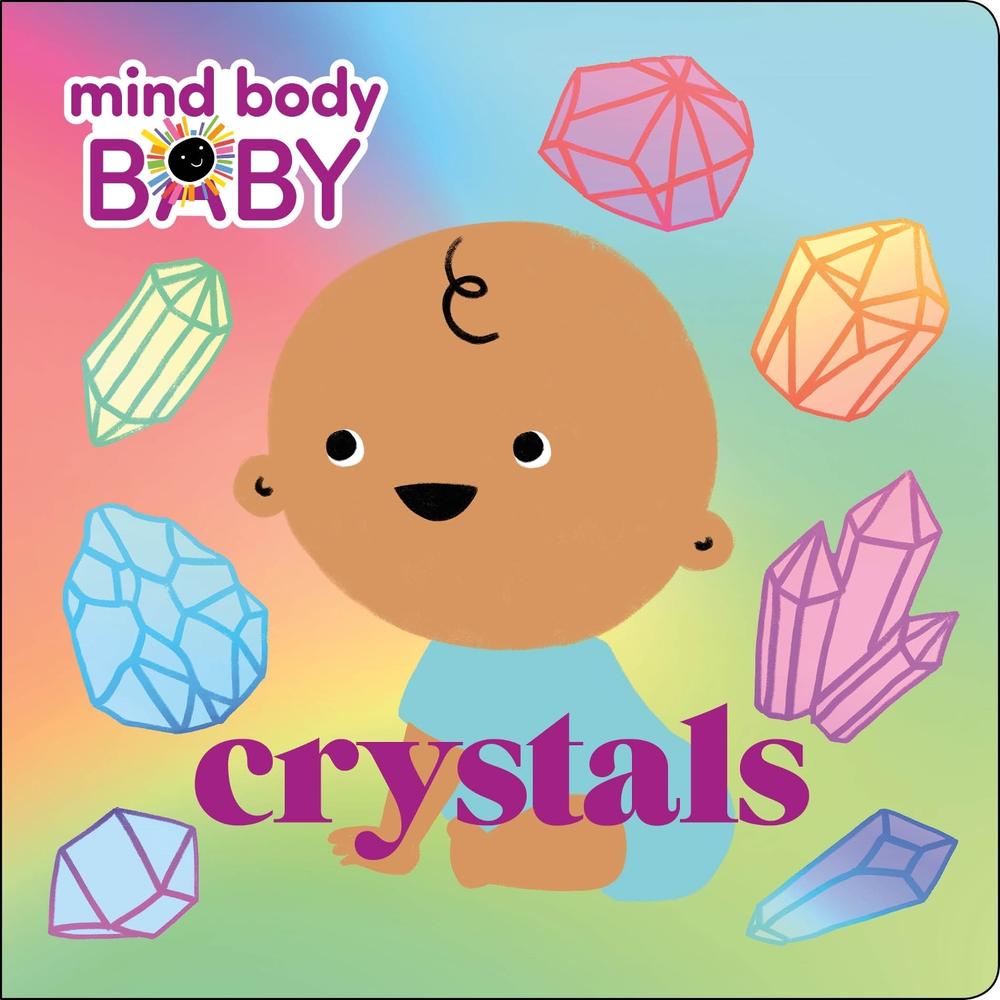 Mind Body Baby: Crystals, 9781250249234