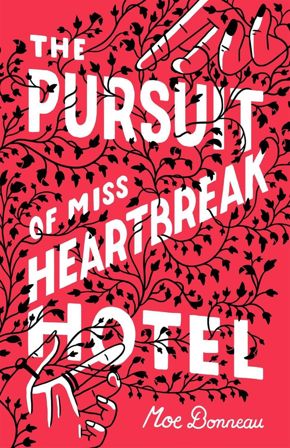 The Pursuit of Miss Heartbreak Hotel by Moe Bonneau - ISBN: 9781250250957