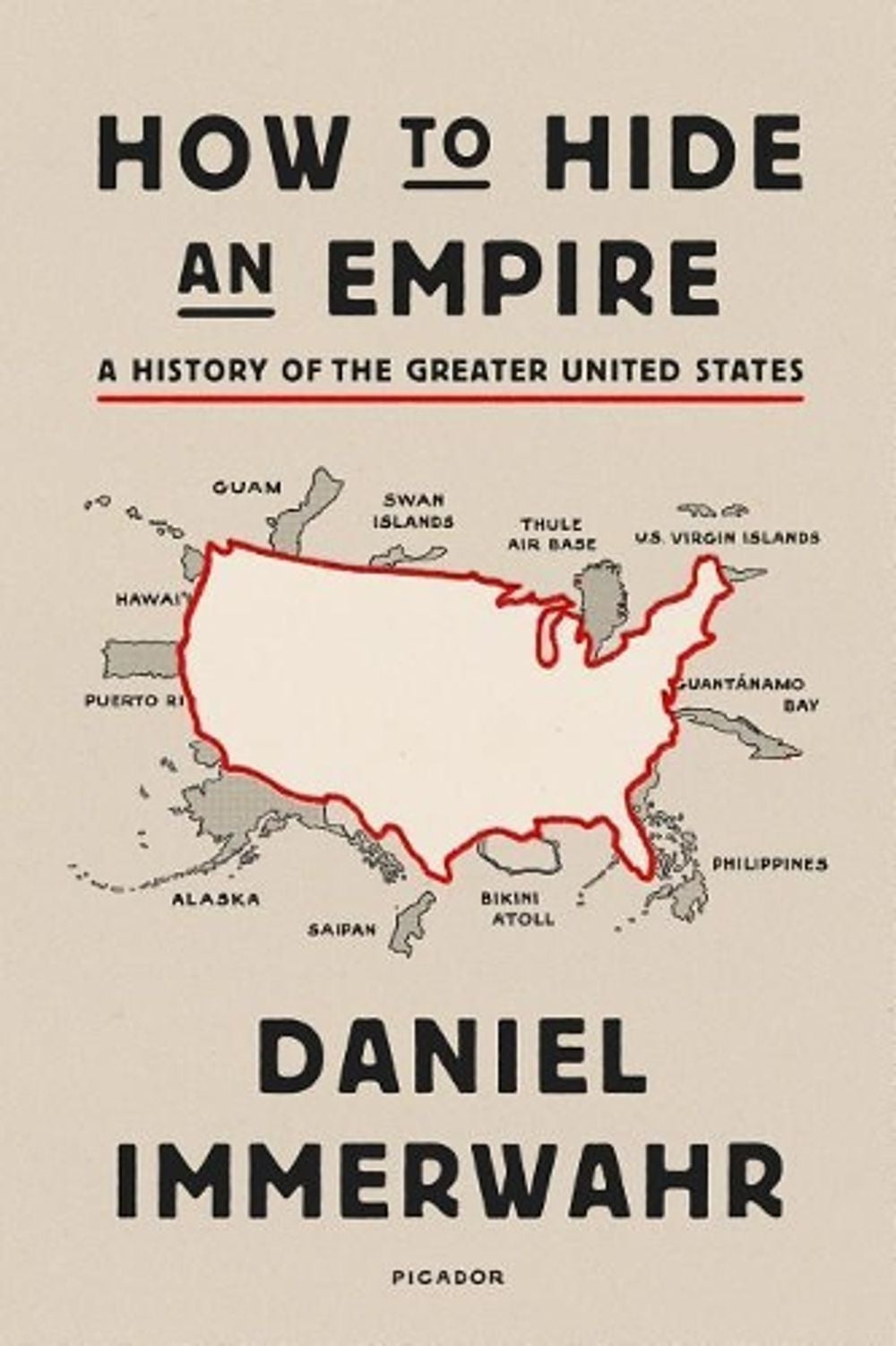 How to Hide an Empire by Daniel Immerwahr - ISBN: 9781250251091