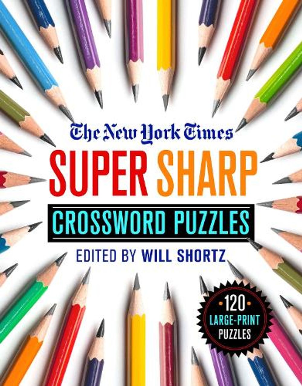 The New York Times Super Sharp Crossword Puzzles by The New York Times - ISBN: 9781250253187