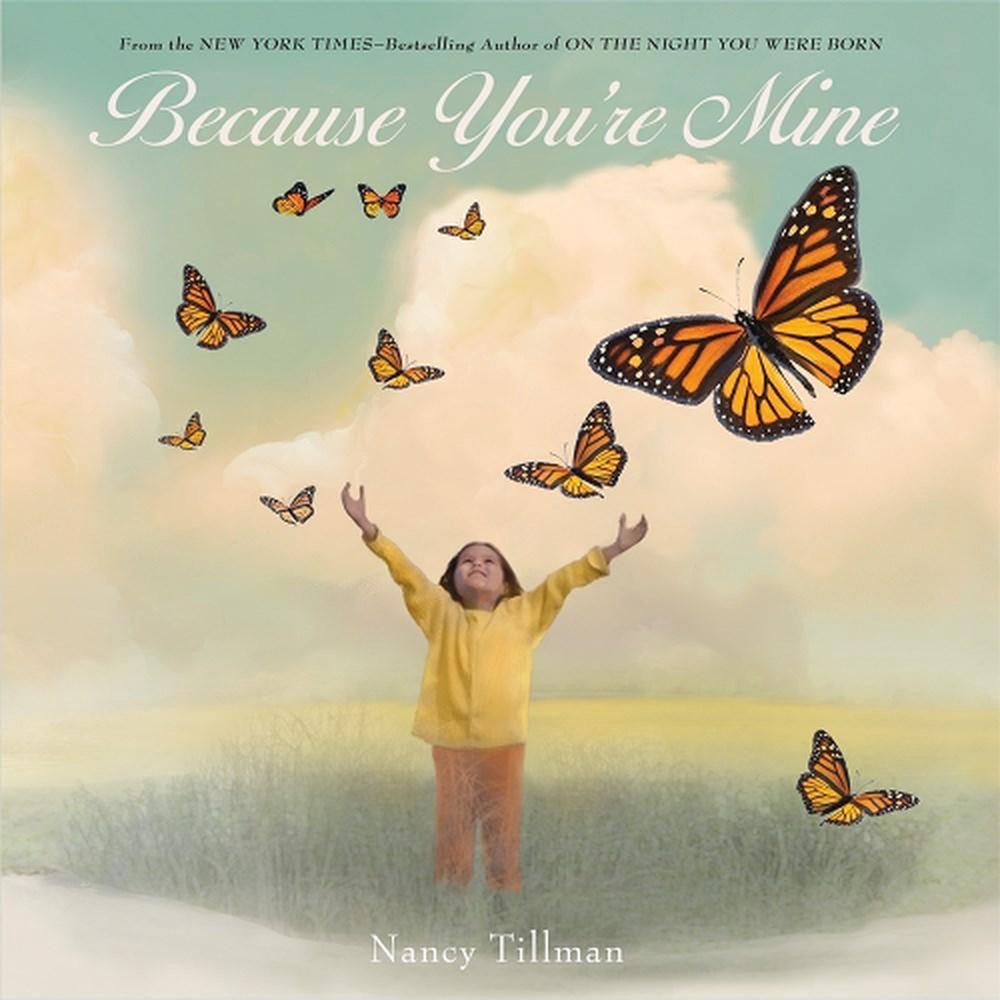 Because You're Mine: A special gift celebrating the bond with your child, 9781250256133